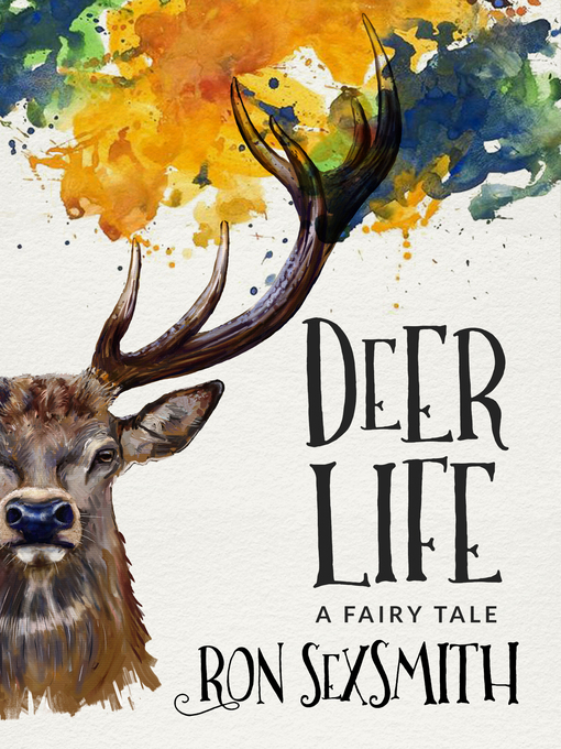 Title details for Deer Life by Ron Sexsmith - Available